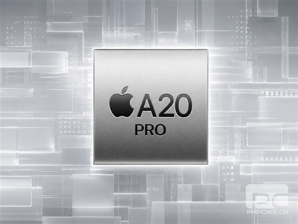 iPhone 18 Pro首发：苹果A20 Pro两大升级揭秘 - 首次2nm制程与WMCM封装